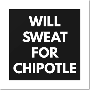 Will Sweat For Chipotle Posters and Art